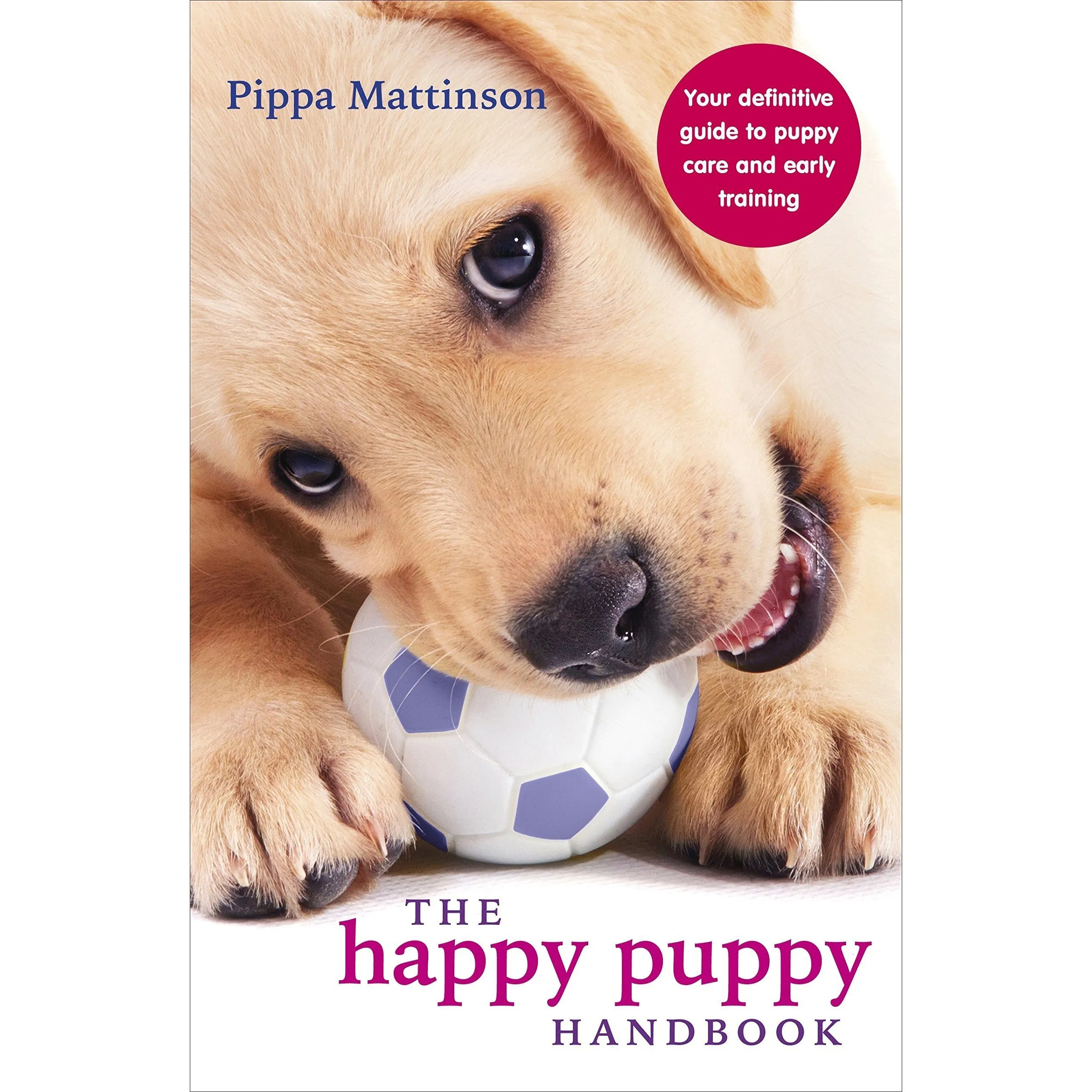 101 Dog Tricks, Happy Puppy Handbook And From Puppy To Perfect 3 Books Collection Set