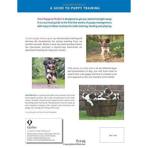 From Puppy to Perfect: A proven, practical guide to training and caring for your new puppy