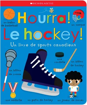Hourra! Le Hockey! Un Livre de Sports Canadiens