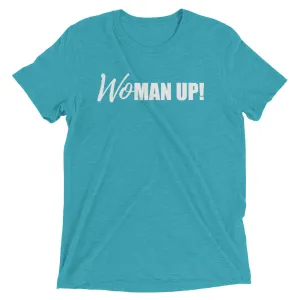WOman Up! T-Shirt Teal
